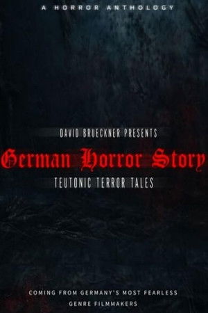 German Horror Story - Teutonic Terror Tales German Horror Story - Teutonic Terror Tales