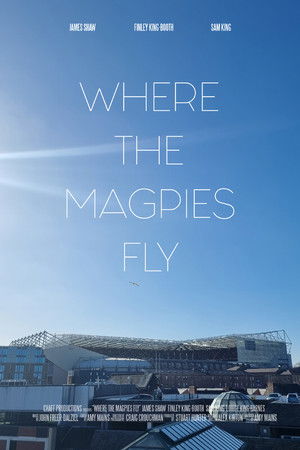 Where The Magpies Fly Where The Magpies Fly