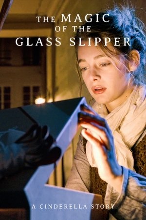 The Magic of the Glass Slipper: A Cinderella Story The Magic of the Glass Slipper: A Cinderella Story