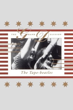 The Tape-Beatles: The Grand Delusion The Tape-Beatles: The Grand Delusion