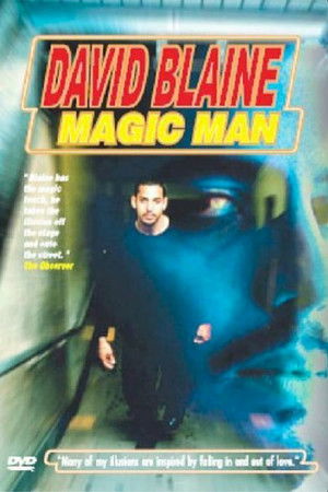 David Blaine: Magic Man David Blaine: Magic Man