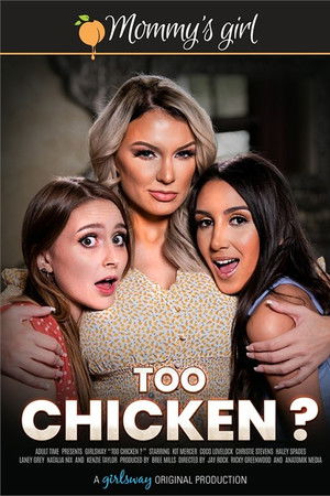 Too Chicken? Too Chicken?