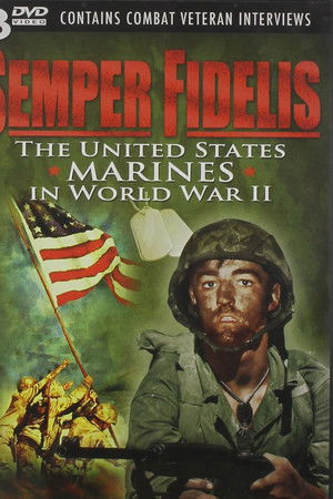 Semper Fidelis: United States Marines in World War II Semper Fidelis: United States Marines in World War II