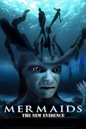 Mermaids: The New Evidence Mermaids: The New Evidence
