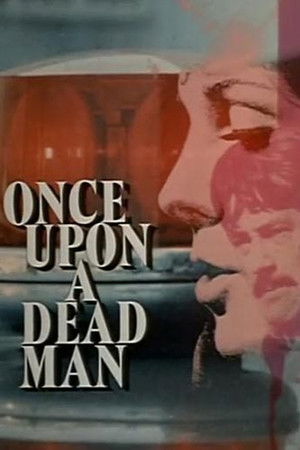 Once Upon a Dead Man Once Upon a Dead Man