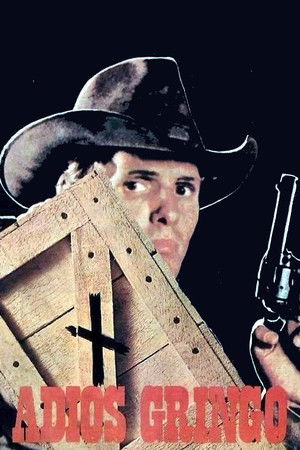 Adiós Gringo Adiós Gringo