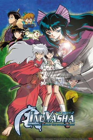 Inuyasha the Movie 2: The Castle Beyond the Looking Glass Inuyasha the Movie 2: The Castle Beyond the Looking Glass