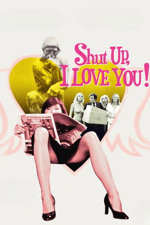 Shut Up, I Love You! Shut Up, I Love You!
