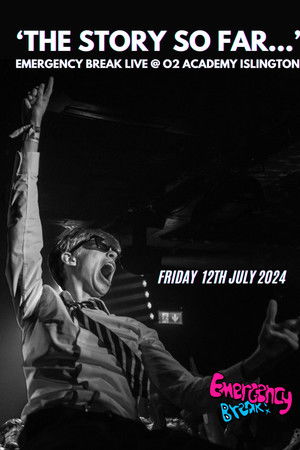 ‘The Story So Far…’ Emergency Break Live @ O2 Academy Islington ‘The Story So Far…’ Emergency Break Live @ O2 Academy Islington
