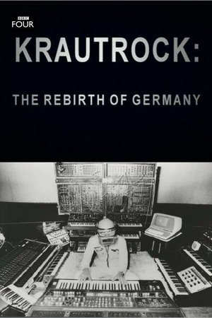 Krautrock: The Rebirth of Germany Krautrock: The Rebirth of Germany