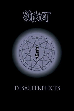 Slipknot: Disasterpieces Slipknot: Disasterpieces