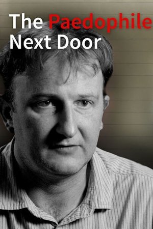 The Paedophile Next Door The Paedophile Next Door