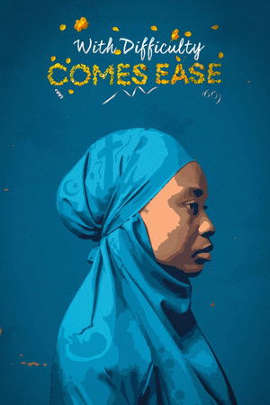 With Difficulty Comes Ease With Difficulty Comes Ease