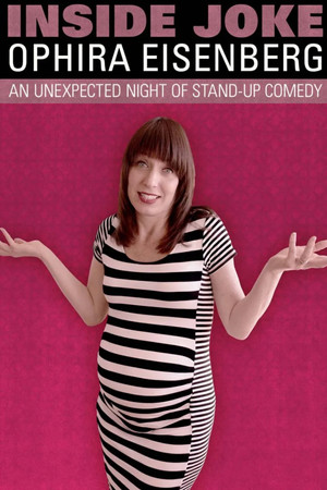 Ophira Eisenberg: Inside Joke Ophira Eisenberg: Inside Joke