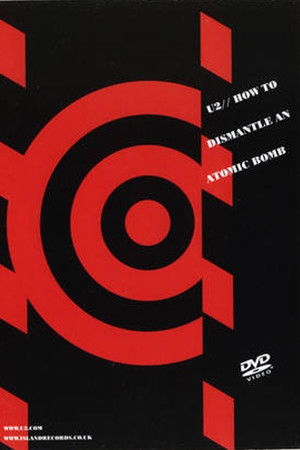 U2 - How To Dismantle An Atomic Bomb U2 - How To Dismantle An Atomic Bomb