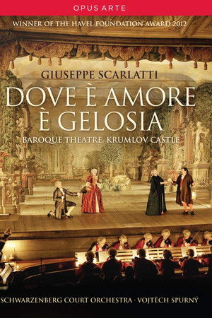 Scarlatti: Dove è amore è gelosia Scarlatti: Dove è amore è gelosia