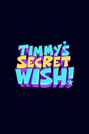 The Fairly OddParents: Timmy's Secret Wish The Fairly OddParents: Timmy's Secret Wish
