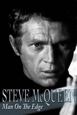 Steve McQueen: Man on the Edge Steve McQueen: Man on the Edge