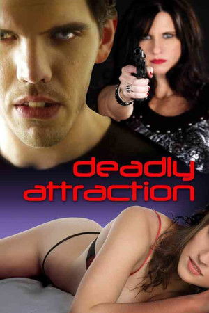 Deadly Attraction Deadly Attraction