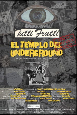 Tutti Frutti: The temple of underground Tutti Frutti: The temple of underground