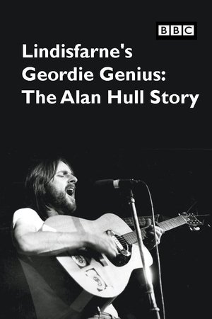 Lindisfarne’s Geordie Genius: The Alan Hull Story Lindisfarne’s Geordie Genius: The Alan Hull Story