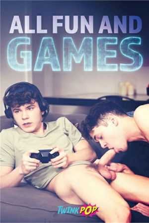 All Fun and Games All Fun and Games