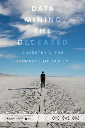 Data Mining the Deceased: Ancestry and the Business of Family Data Mining the Deceased: Ancestry and the Business of Family