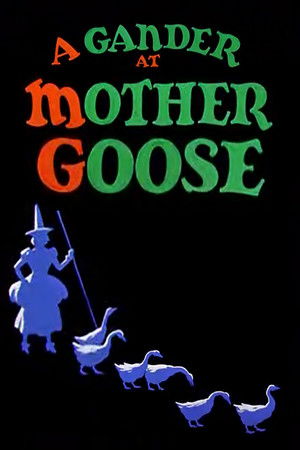 A Gander at Mother Goose A Gander at Mother Goose