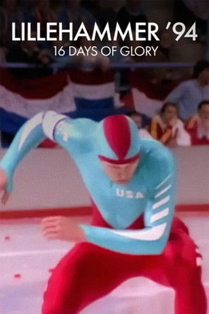 Lillehammer ’94: 16 Days of Glory Lillehammer ’94: 16 Days of Glory