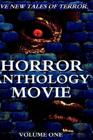 Horror Anthology Movie Volume 1 Horror Anthology Movie Volume 1