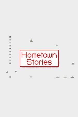 Hometown Stories Hometown Stories