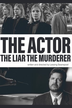 The Actor The Liar The Murderer The Actor The Liar The Murderer