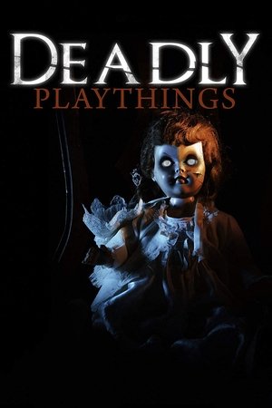 Deadly Playthings Deadly Playthings