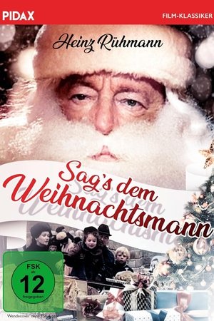 Sag’s dem Weihnachtsmann