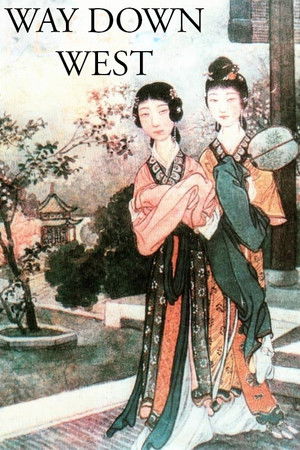 Way Down West Way Down West