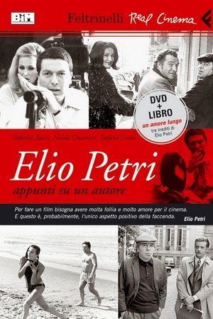 Elio Petri: Notes About a Filmmaker Elio Petri: Notes About a Filmmaker