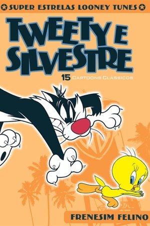 Looney Tunes Super Stars Tweety & Sylvester: Feline Fwenzy Looney Tunes Super Stars Tweety & Sylvester: Feline Fwenzy