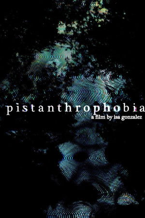 pistanthrophobia pistanthrophobia