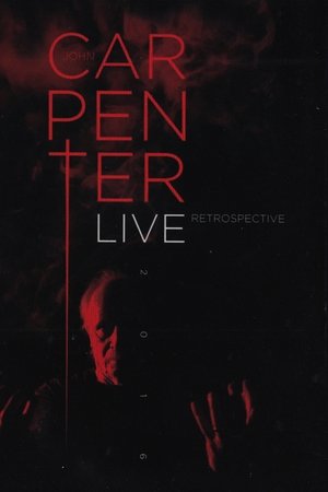John Carpenter: Live Retrospective John Carpenter: Live Retrospective
