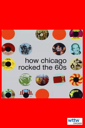 How Chicago Rocked the 60s How Chicago Rocked the 60s