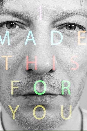 I Made This For You I Made This For You