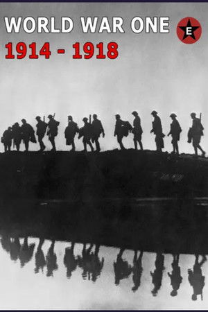 World War One 1914-1918: Epic History TV World War One 1914-1918: Epic History TV