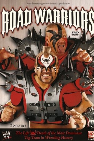 WWE: Road Warriors - The Life & Death of the Most Dominant Tag-Team in Wrestling History WWE: Road Warriors - The Life & Death of the Most Dominant Tag-Team in Wrestling History