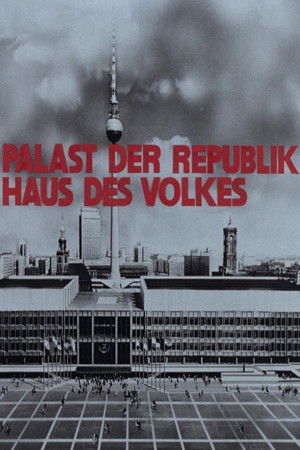 Palast der Republik – Haus des Volkes Palast der Republik – Haus des Volkes