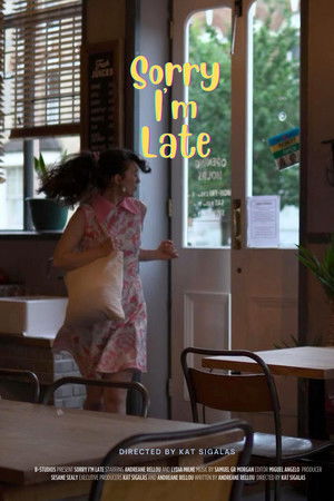 Sorry I'm Late