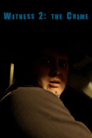 Witness 2: The Crime Witness 2: The Crime