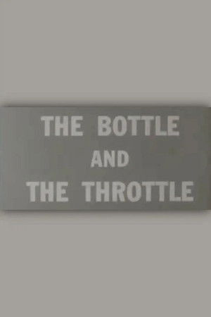 The Bottle and the Throttle The Bottle and the Throttle