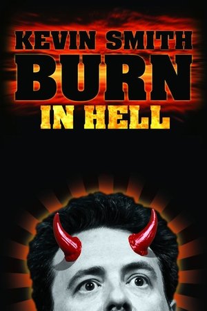 Kevin Smith: Burn in Hell Kevin Smith: Burn in Hell