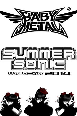 BABYMETAL - Live at Summer Sonic 2014 BABYMETAL - Live at Summer Sonic 2014