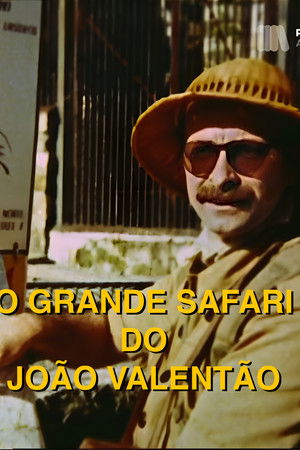 O Grande Safari do João Valentão